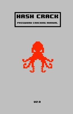 Hash Crack: Password Cracking Manual by Picolet, Joshua