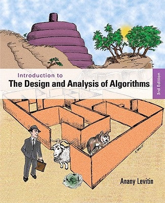 Introduction to the Design and Analysis of Algorithms by Levitin, Anany