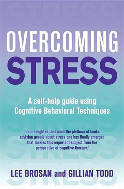 Overcoming Stress by Todd, Gillian