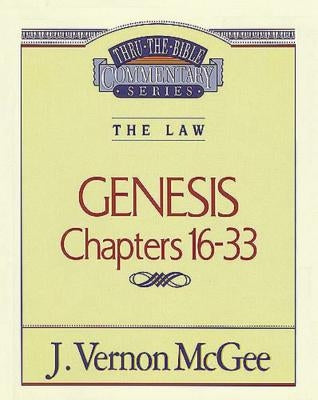 Thru the Bible Vol. 02: The Law (Genesis 16-33): 2 by McGee, J. Vernon