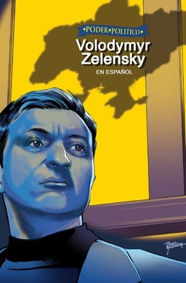 Poder Politico: Volodymyr Zelensky by Frizell, Michael