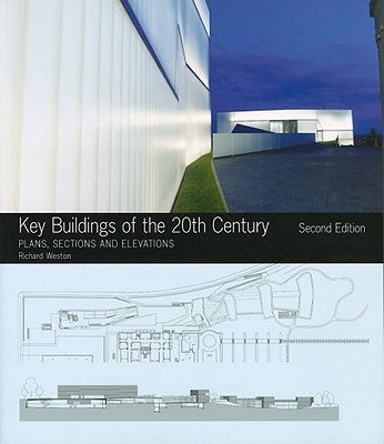 Key Buildings of the 20th Century: Plans, Sections and Elevations [With CDROM] by Weston, Richard