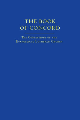 The Book of Concord: The Confessions of the Evangelical Lutheran Church by Kolb, Robert