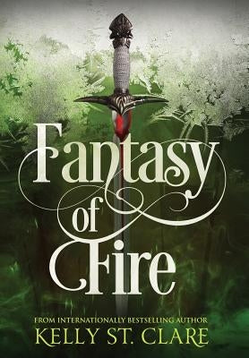 Fantasy of Fire by St Clare, Kelly