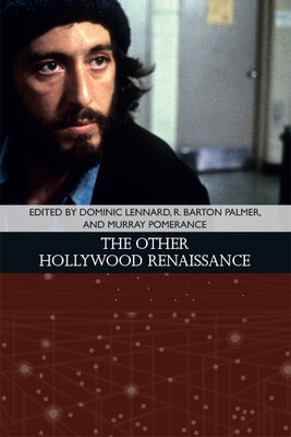 The Other Hollywood Renaissance by Lennard, Dominic