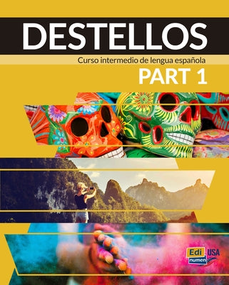 Destellos Part 1 - Student Print Edition Plus Online Premium Access (Std. Book + Eleteca + Ow + Std. Ebook) by Meana, Celia