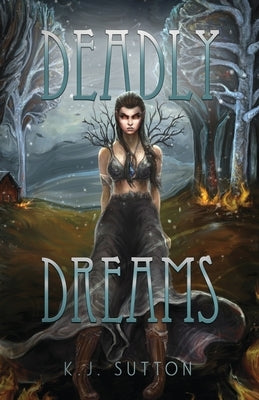 Deadly Dreams by Sutton, K. J.