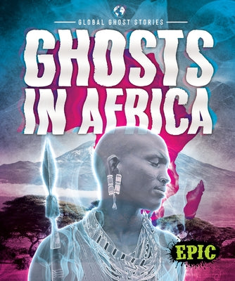 Ghosts in Africa by Leaf, Christina