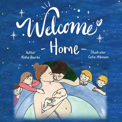 Welcome Home by Bourke, Alisha