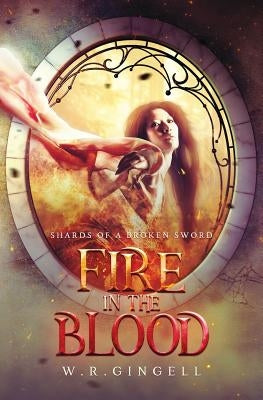 FIre in the Blood by Gingell, W. R.