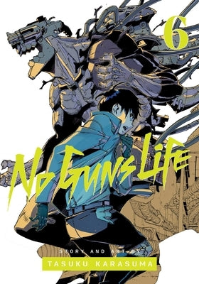 No Guns Life, Vol. 6, 6 by Karasuma, Tasuku