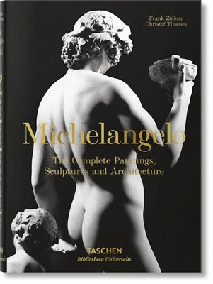 Michelangelo. the Complete Paintings, Sculptures and Arch. by Z&#246;llner, Frank