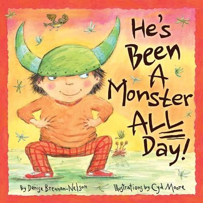 He's Been a Monster All Day by Brennan-Nelson, Denise