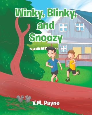 Winky, Blinky, and Snoozy by Payne, V. M.