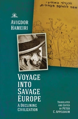 Voyage Into Savage Europe: A Declining Civilization by Hameiri, Avigdor