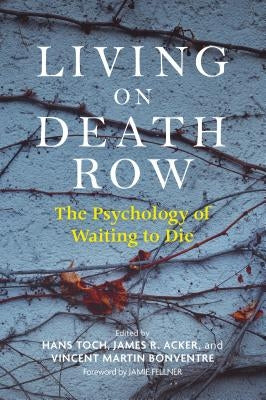 Living on Death Row: The Psychology of Waiting to Die by Toch, Hans