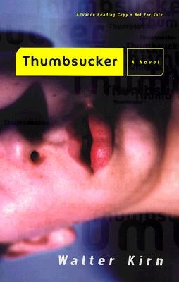 Thumbsucker by Kirn, Walter