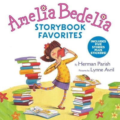 Amelia Bedelia Storybook Favorites: Includes 5 Stories Plus Stickers! by Parish, Herman