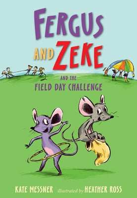 Fergus and Zeke and the Field Day Challenge by Messner, Kate