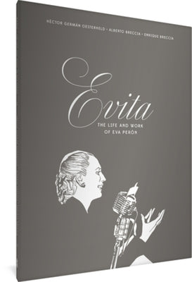 Evita: The Life and Work of Eva Perón by Oesterheld, H&#233;ctor Germ&#225;n