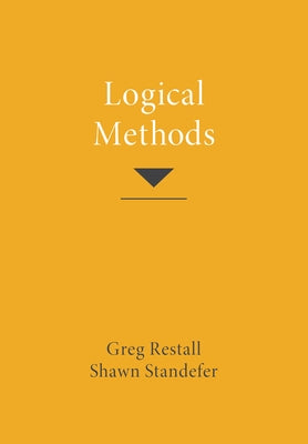 Logical Methods by Restall, Greg