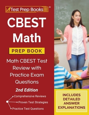 CBEST Math Prep Book: Math CBEST Test Review with Practice Exam Questions [2nd Edition] by Tpb Publishing