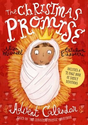 The Christmas Promise Advent Calendar: Includes 32-Page Book of Family Devotions by Mitchell, Alison