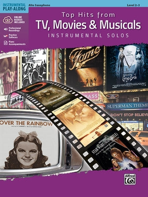 Top Hits from Tv, Movies & Musicals Instrumental Solos: Alto Sax, Book & CD by Galliford, Bill