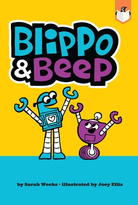 Blippo and Beep by Weeks, Sarah
