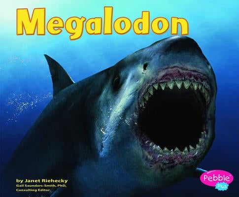 Megalodon by Riehecky, Janet