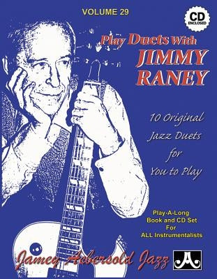 Jamey Aebersold Jazz -- Play Duets with Jimmy Raney, Vol 29: 10 Original Jazz Duets for You to Play, Book & CD by Raney, Jimmy