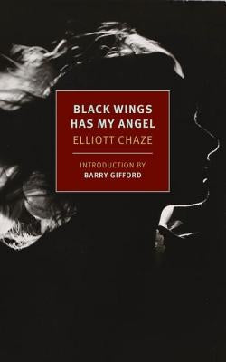 Black Wings Has My Angel by Chaze, Elliott