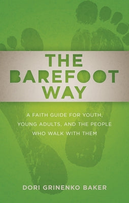 The Barefoot Way by Baker, Dori Grinenko