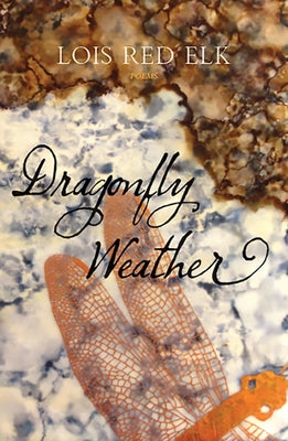 Dragonfly Weather by Red Elk, Lois