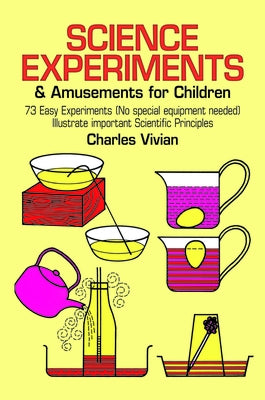 Science Experiments and Amusements for Children by Vivian, Charles