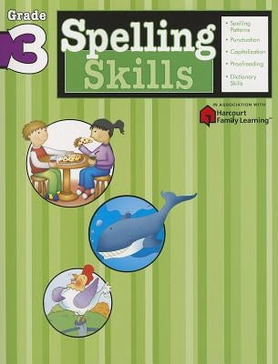Spelling Skills: Grade 3 (Flash Kids Harcourt Family Learning) by Flash Kids