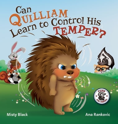 Can Quilliam Learn to Control His Temper? by Black, Misty