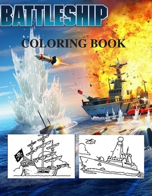 Battleship Coloring Book: Military coloring book for adults and kids by Clara, Carmen