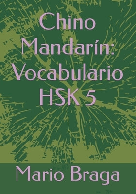 Chino Mandarín: Vocabulario HSK 5 by Braga, Mario F. G.