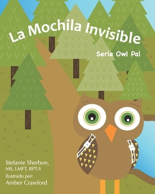 La Mochila Invisible: Serie Owl Pal by Crawford, Amber