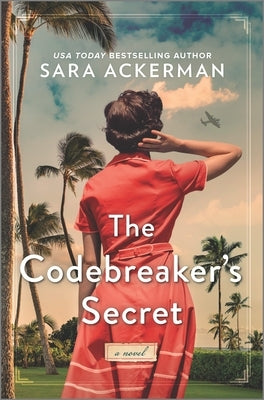 The Codebreaker's Secret: A WWII Novel by Ackerman, Sara