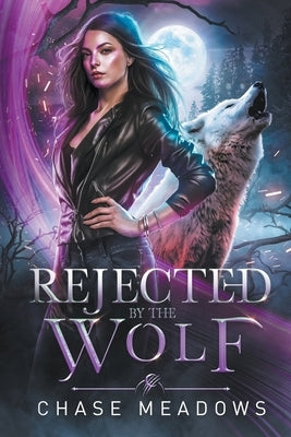 Rejected by the Wolf by Meadows, Chase