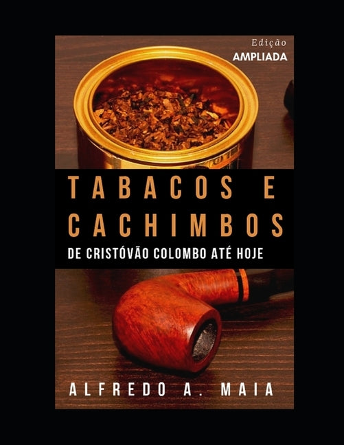 Tabacos e Cachimbos: De Crist by Maia, Alfredo a.