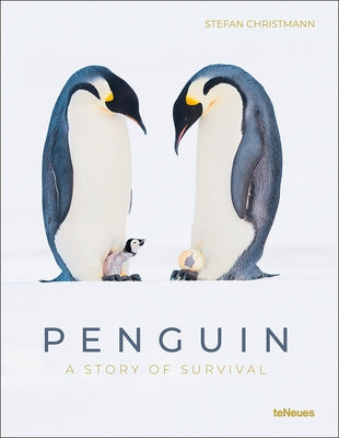Penguin: A Story of Survival by Christmann, Stefan