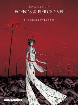 Legends of the Pierced Veil: The Scarlet Blades by Tenuta, Saverio