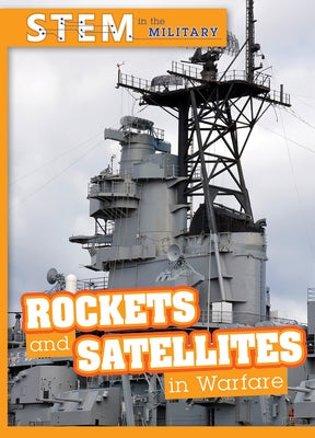 Rockets and Satellites in Warfare by Billings, Tanner