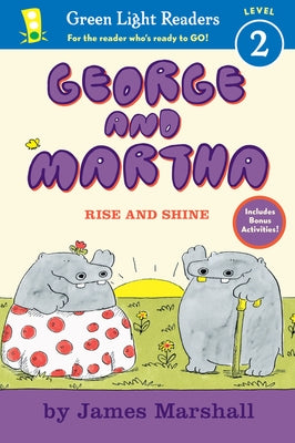 George and Martha: Rise and Shine Early Reader by Marshall, James