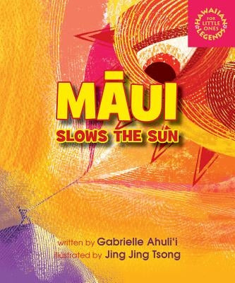 Maui Slows the Sun by Ahulii, Gabrielle
