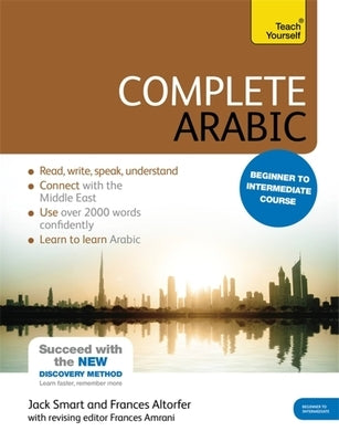 Complete Arabic Beginner to Intermediate Course: Learn to Read, Write, Speak and Understand a New Language with Teach Yourself by Altorfer, Frances