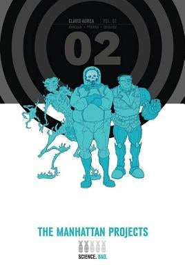 The Manhattan Projects, Book 2 by Hickman, Jonathan